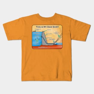 My Dam Shirt Kids T-Shirt